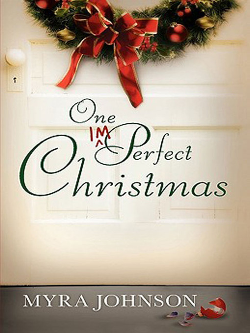 Title details for One Imperfect Christmas by Myra Johnson - Available